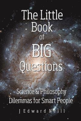J Edward Neill - Little Book of Big Questions, Häftad. Tillgänglighet: Lägg i varukorg