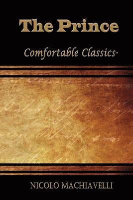Nicolo Machiavelli - The Prince: Comfortable Classics, Häftad. Tillgänglighet: Lägg i varukorg