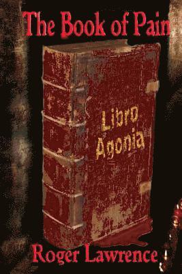 Roger Lawrence - The Book of Pain, Häftad. Tillgänglighet: Lägg i varukorg
