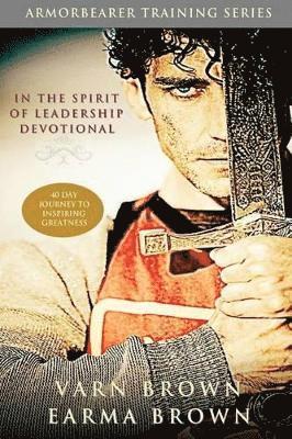 Earma Brown, Varn Brown - In The Spirit Of Leadership Devotional, Häftad. Tillgänglighet: Lägg i varukorg