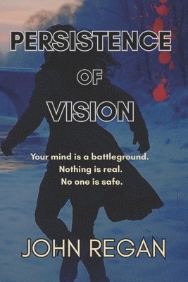 John Regan - Persistence of Vision, Häftad. Tillgänglighet: Lägg i varukorg