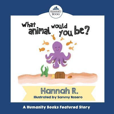 Hannah - What Animal Would You Be?: A Humanity Books Project, Häftad. Tillgänglighet: Lägg i varukorg