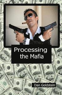 Dan Goldstein - Processing the Mafia, Häftad. Tillgänglighet: Lägg i varukorg
