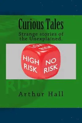 Arthur Hall - Curious Tales: Five strange and bizarre stories, Häftad. Tillgänglighet: Lägg i varukorg