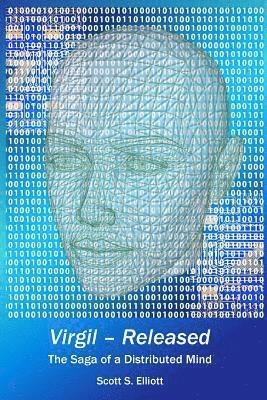 Scott S. Elliott - Virgil - Released: The Saga of a Distributed Mind, Häftad