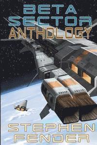 Stephen a. Fender, Lynda Dietz - Beta Sector: Anthology, Häftad. Tillgänglighet: Lägg i varukorg