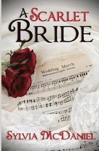 Sylvia McDaniel - A Scarlet Bride, Häftad
