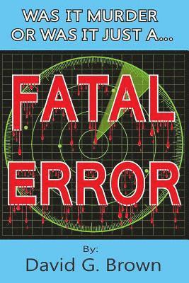 David G. Brown - Fatal Error, Häftad. Tillgänglighet: Lägg i varukorg