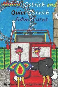 Mischa Carson - Noisy Ostrich and Quiet Ostrich Adventures: Welcome to the Adventures of the Noisy Ostrich and Quiet Ostrich sprinkled with magical dust by fairy Mira, Häftad. Tillgänglighet: Lägg i varukorg