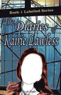 Nicole Kiefer - The Diaries of Kairie Lawless, Häftad. Tillgänglighet: Lägg i varukorg