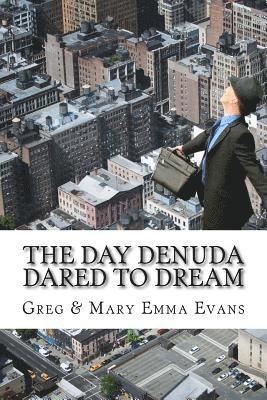 Mary Emma Evans, Greg Evans - The Day Denuda Dared To Dream, Häftad. Tillgänglighet: Lägg i varukorg