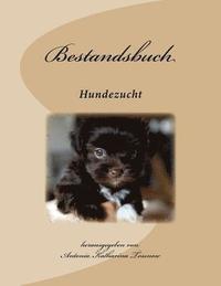 Bestandsbuch der Hundezucht: Extended Edition, fr ber 400 Eintragungen