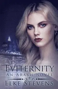 Elke Stevens - Eviternity: An Arash Novel, Häftad. Tillgänglighet: Lägg i varukorg
