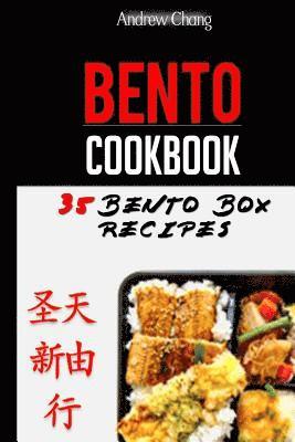 Andrew Chang - Bento Cookbook: 35 Delicious & Nutritious Bento Box Recipes For The Healthiest Lunch Choice You Can Make, Häftad
