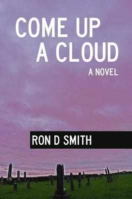 Ron D. Smith - Come up a Cloud, Häftad. Tillgänglighet: Lägg i varukorg