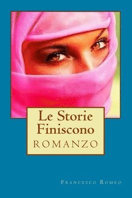 Francesco Romeo - Le Storie Finiscono, Häftad
