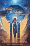 Beyond the Stars: At Galaxy's Edge: a space opera anthology