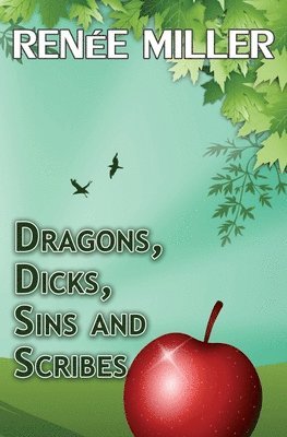 Renee Miller - Dragons, Dicks, Sins and Scribes, Häftad. Tillgänglighet: Lägg i varukorg