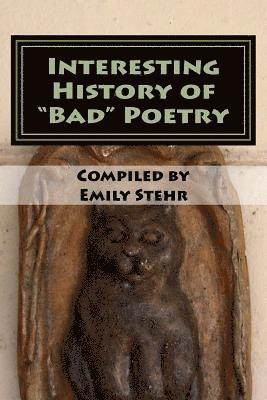 Emily Stehr - Interesting History of "Bad" Poetry, Häftad. Tillgänglighet: Lägg i varukorg