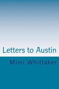 Letters to Austin: Love, Grandma Mimi
