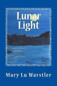 Mary Lu Warstler, Timothy J. Warstler - Lunar Light, Häftad