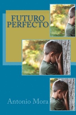 Antonio Mora - Futuro Perfecto, Häftad. Tillgänglighet: Lägg i varukorg