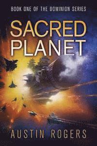 Austin Rogers - Sacred Planet: Book One of the Dominion Series, Häftad. Tillgänglighet: Lägg i varukorg