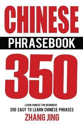 Zhang Jing - Chinese Phrase Book: Learn Chinese Quick and Easy With Chinese Phrases, Häftad. Tillgänglighet: Lägg i varukorg