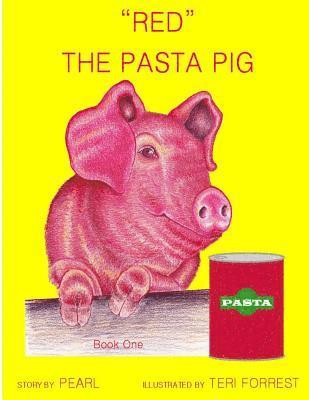 Pearl - Red. The Pasta Pig, Book 1, Häftad. Tillgänglighet: Lägg i varukorg