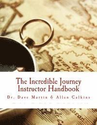 Allen Calkins, Dave Martin - The Incredible Journey Instructor Handbook: Mapping the Christian Life, Häftad. Tillgänglighet: Lägg i varukorg