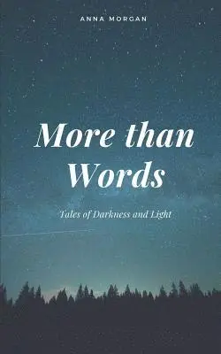 Anna Morgan - More Than Words: Tales of Darkness and Light, Häftad. Tillgänglighet: Lägg i varukorg