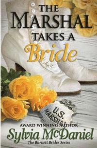 Sylvia McDaniel - The Marshal Takes a Bride, Häftad
