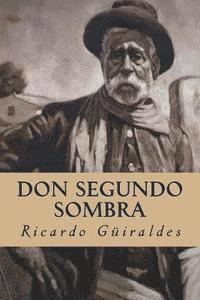 Ricardo Güiraldes - Don Segundo Sombra, Häftad. Tillgänglighet: Lägg i varukorg