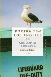 Andrea Reider - Portraits of Los Angeles: Color Enhanced Photographs, Häftad. Tillgänglighet: Lägg i varukorg