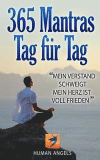 Human Angels - 365 Mantras, tag für tag: Mein Verstand schweigt, mein Herz ist voll Frieden, Häftad. Tillgänglighet: Lägg i varukorg