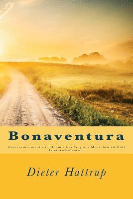 Dieter Hattrup - Bonaventura: Itinerarium mentis in Deum - Der Weg des Menschen zu Gott, Häftad. Tillgänglighet: Lägg i varukorg