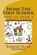 Home The First School: How to Grow a Genius Child