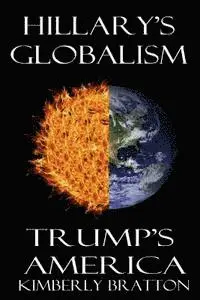 Kimberly Bratton - Hillary's Globalism: Trump's America, Häftad. Tillgänglighet: Lägg i varukorg