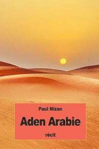 Paul Nizan - Aden Arabie, Häftad. Tillgänglighet: Lägg i varukorg