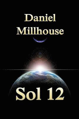 Daniel Millhouse - Sol 12, Häftad. Tillgänglighet: Lägg i varukorg