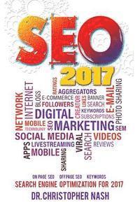 Christopher Nash - Seo 2017: Search Engine Optimization for 2017. On Page SEO, Off Page SEO, Keywords, Häftad