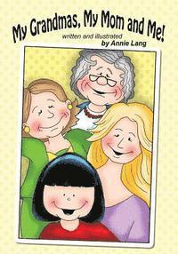 Annie Lang - My Grandmas, My Mom and Me!, Häftad
