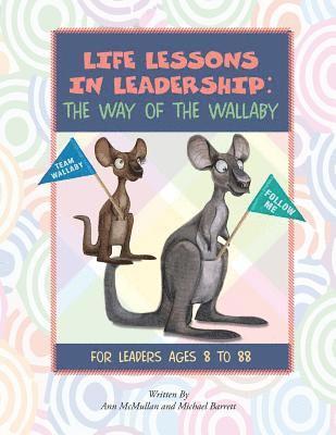 Lisa Breshears, Michael Barrett - Life Lessons in Leadership: The Way of the Wallaby: For Leaders Ages 8 to 88, Häftad. Tillgänglighet: Lägg i varukorg