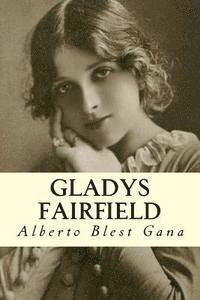 Alberto Blest Gana - Gladys Fairfield, Häftad. Tillgänglighet: Lägg i varukorg