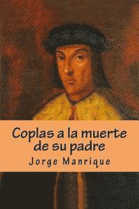 Jorge Manrique - Coplas a la muerte de su padre, Häftad. Tillgänglighet: Lägg i varukorg