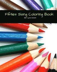 Lynn Smith - Fifties Slang Coloring Book, Häftad