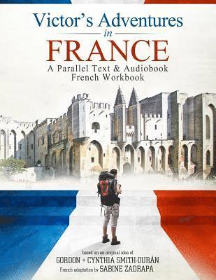 Cynthia Smith-Duran, Gordon Smith-Duran - Victor's Adventure's in France, Häftad. Tillgänglighet: Lägg i varukorg