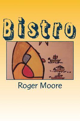 Roger Moore - Bistro: Flash Fiction, Häftad