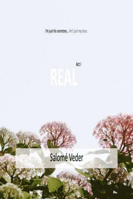 Salome Veder - Real [Act I], E-bok