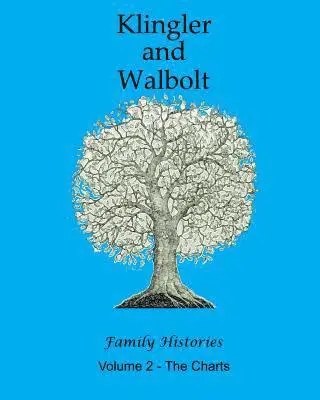 Ronald Collins - The Klingler and Walbolt Family Histories: The Charts, Häftad. Tillgänglighet: Lägg i varukorg